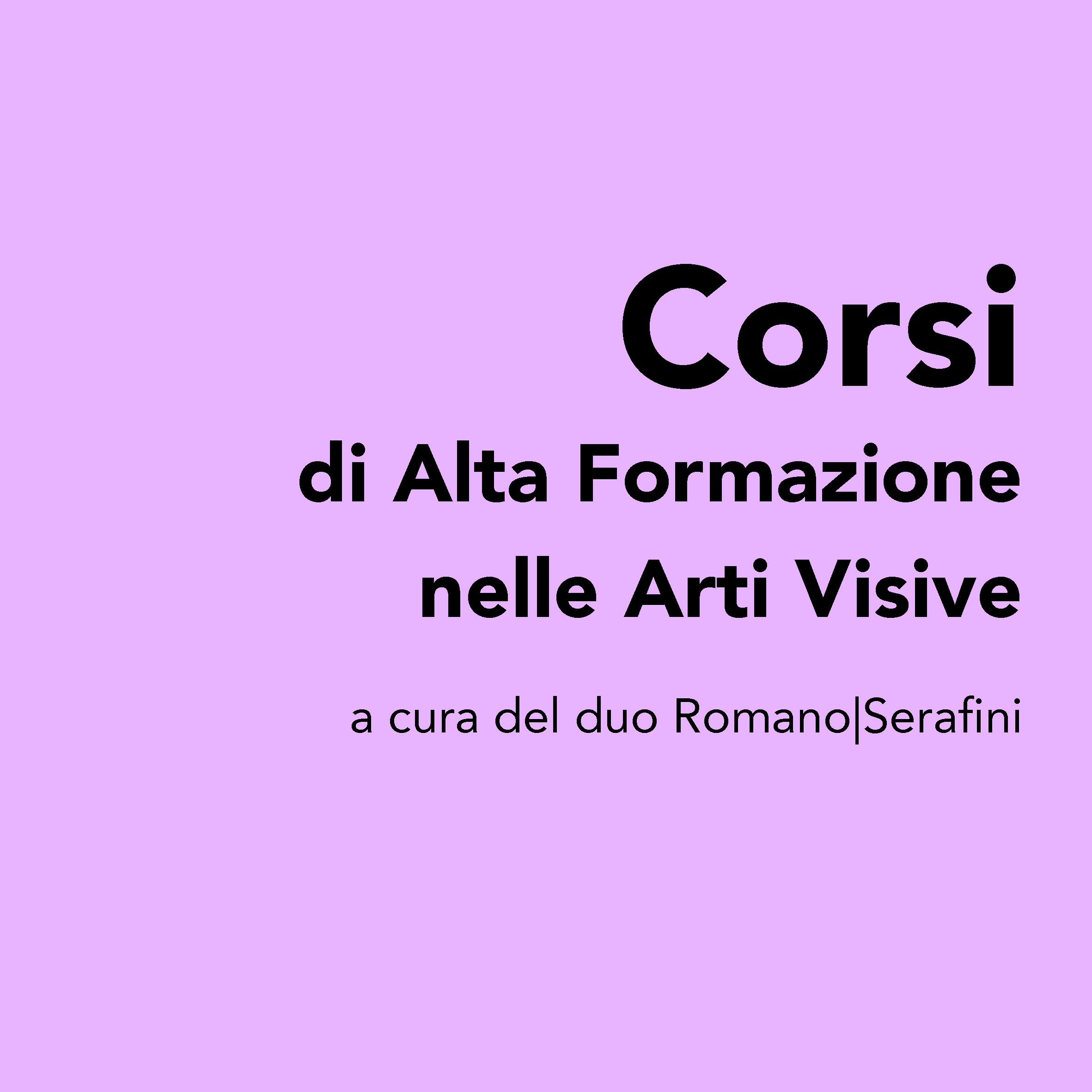 Corsi di Alta Formazione nelle Arti Visive - Romano|Serafini